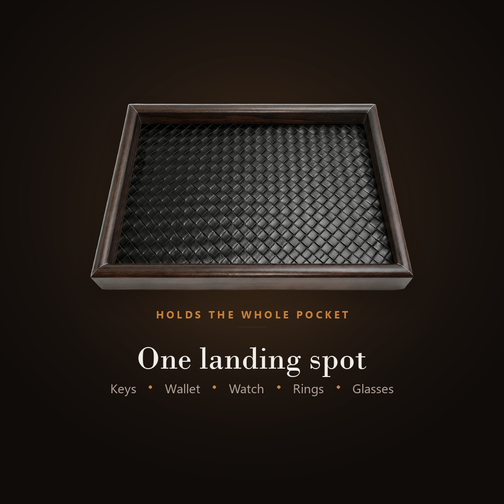 One landing spot that holds keys, wallet, watch, rings and glasses